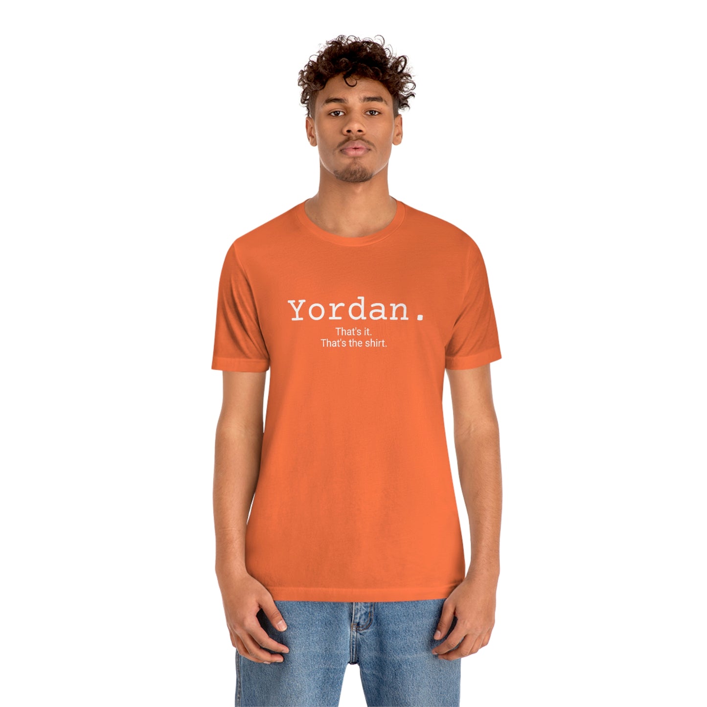Yordan. Unisex Jersey Tee