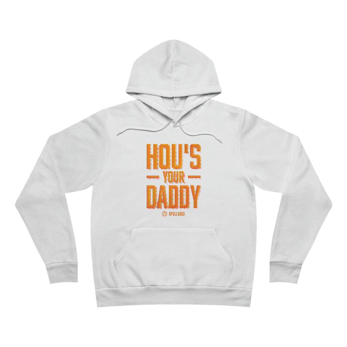 HOU's Your Daddy Pullover Hoodie