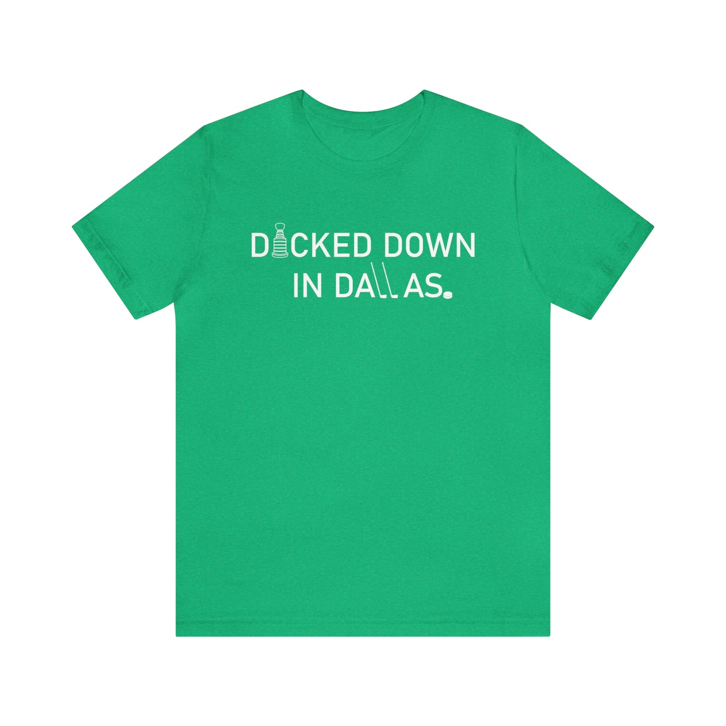 D*cked Down In Dallas Unisex Jersey Short Sleeve Tee