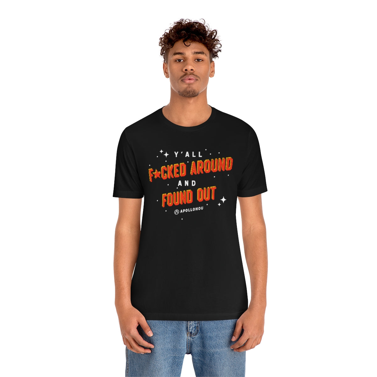 Y'all Fucked Up And Found Out Unisex Jersey Tee