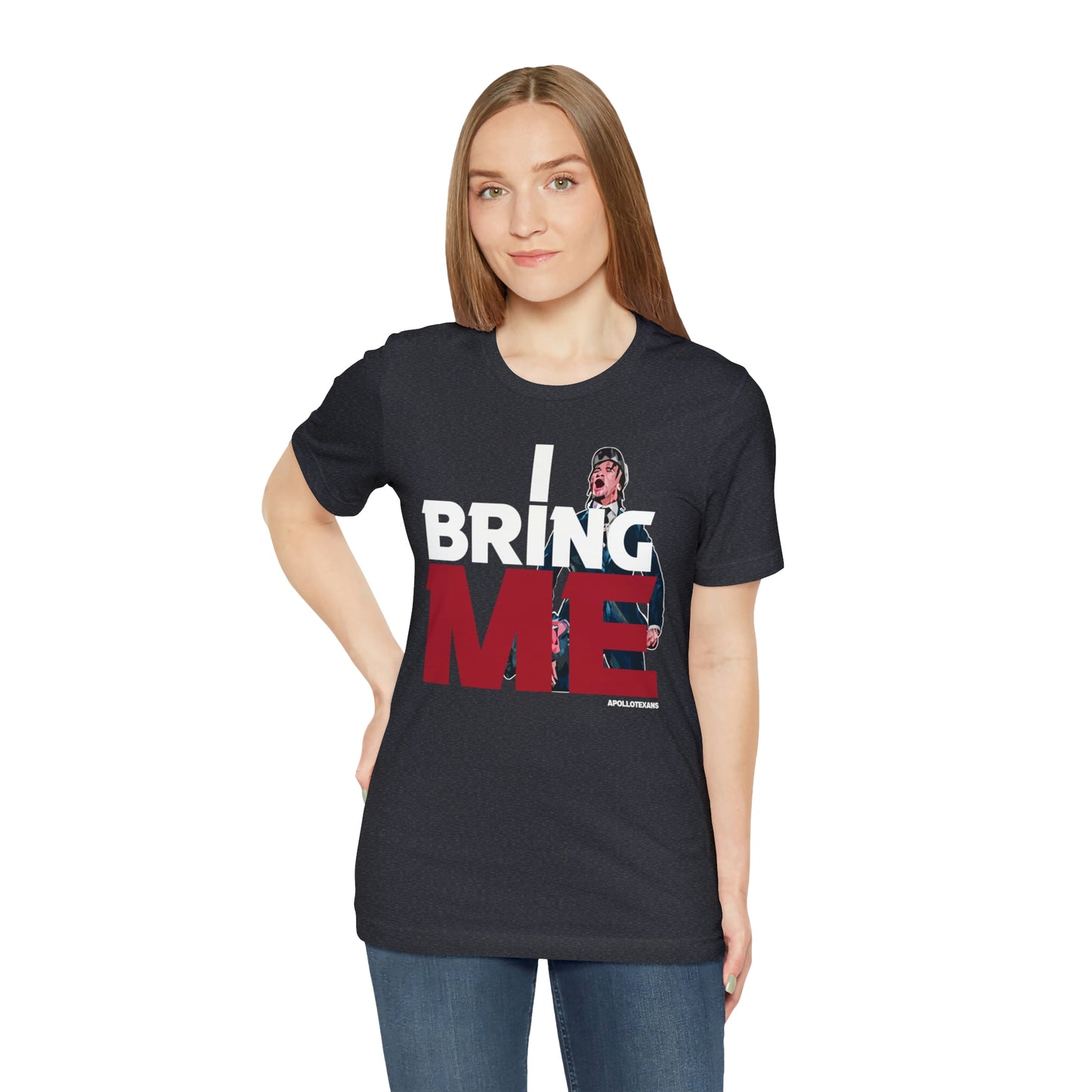 "I BRING ME" Unisex Jersey Short Sleeve Tee