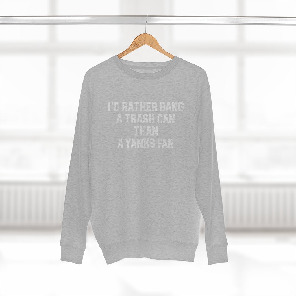 I'd Rather Unisex Premium Crewneck Sweatshirt