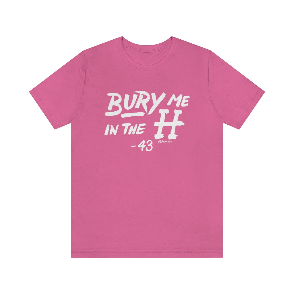 Bury Me In The H Unisex Jersey Short-Sleeve Tee
