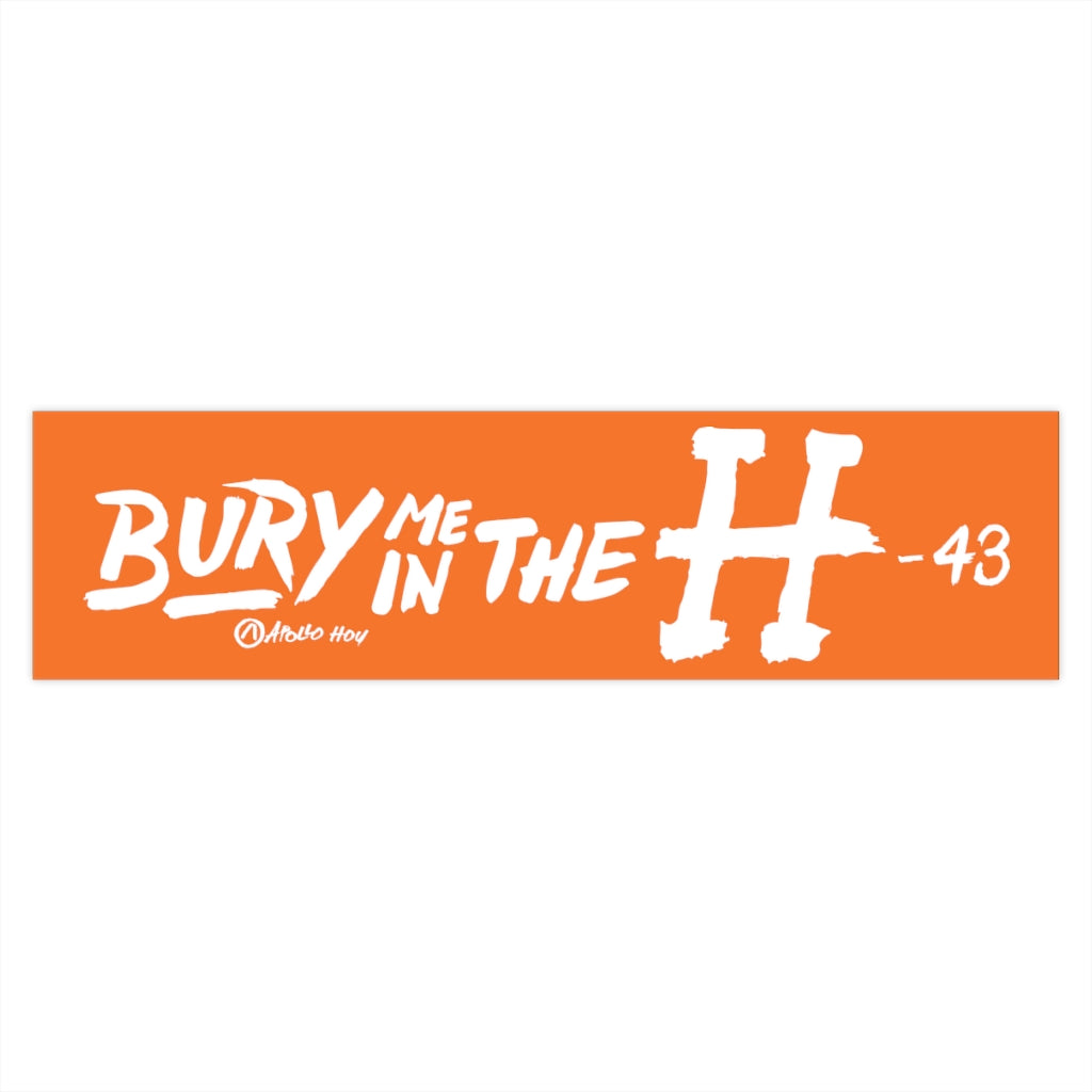 Bury Me In The H Bumper Stickers