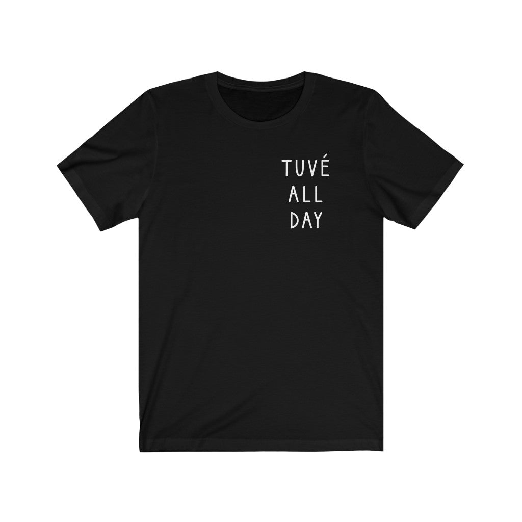 TUVÉ ALL DAY Unisex Jersey Short Sleeve Tee
