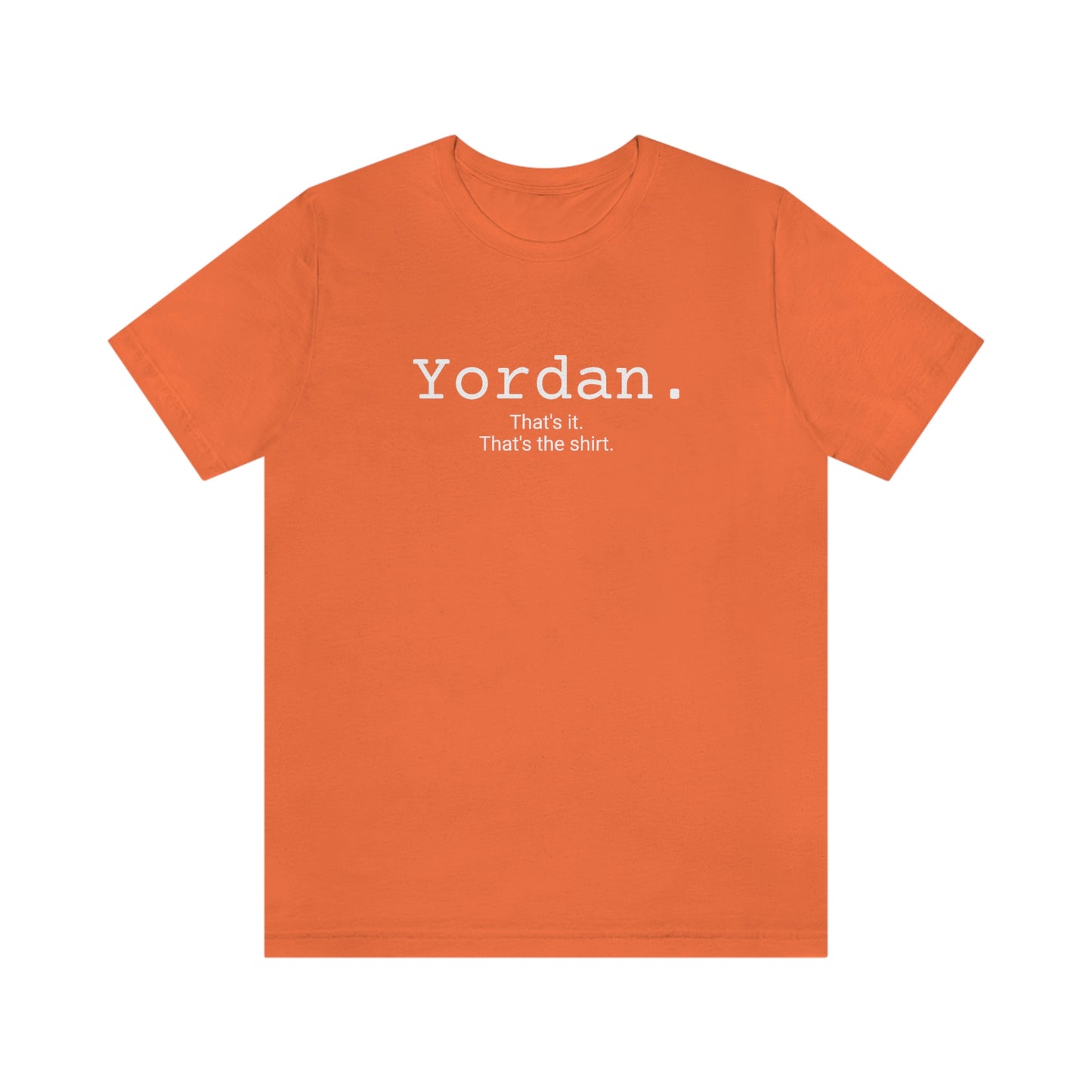 Yordan. Unisex Jersey Tee