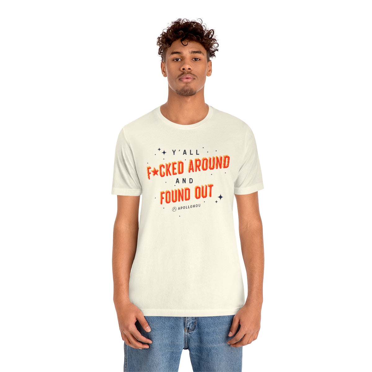 Y'all Fucked Up And Found Out Unisex Jersey Tee