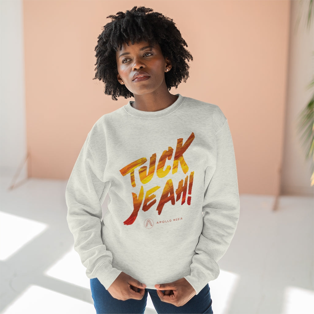 Tuck Yeah! Premium Crewneck Sweatshirt