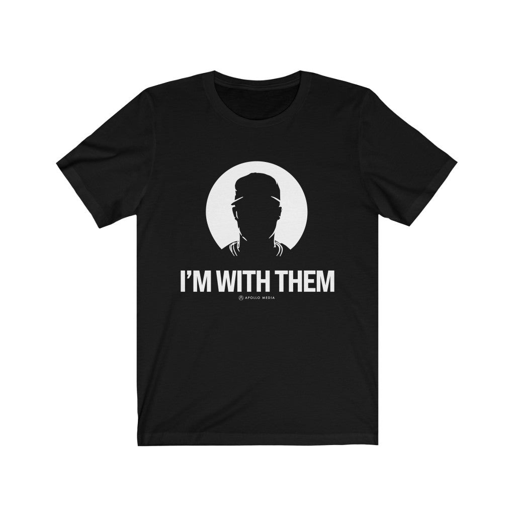 I'm With Them Unisex Jersey Short Sleeve Tee