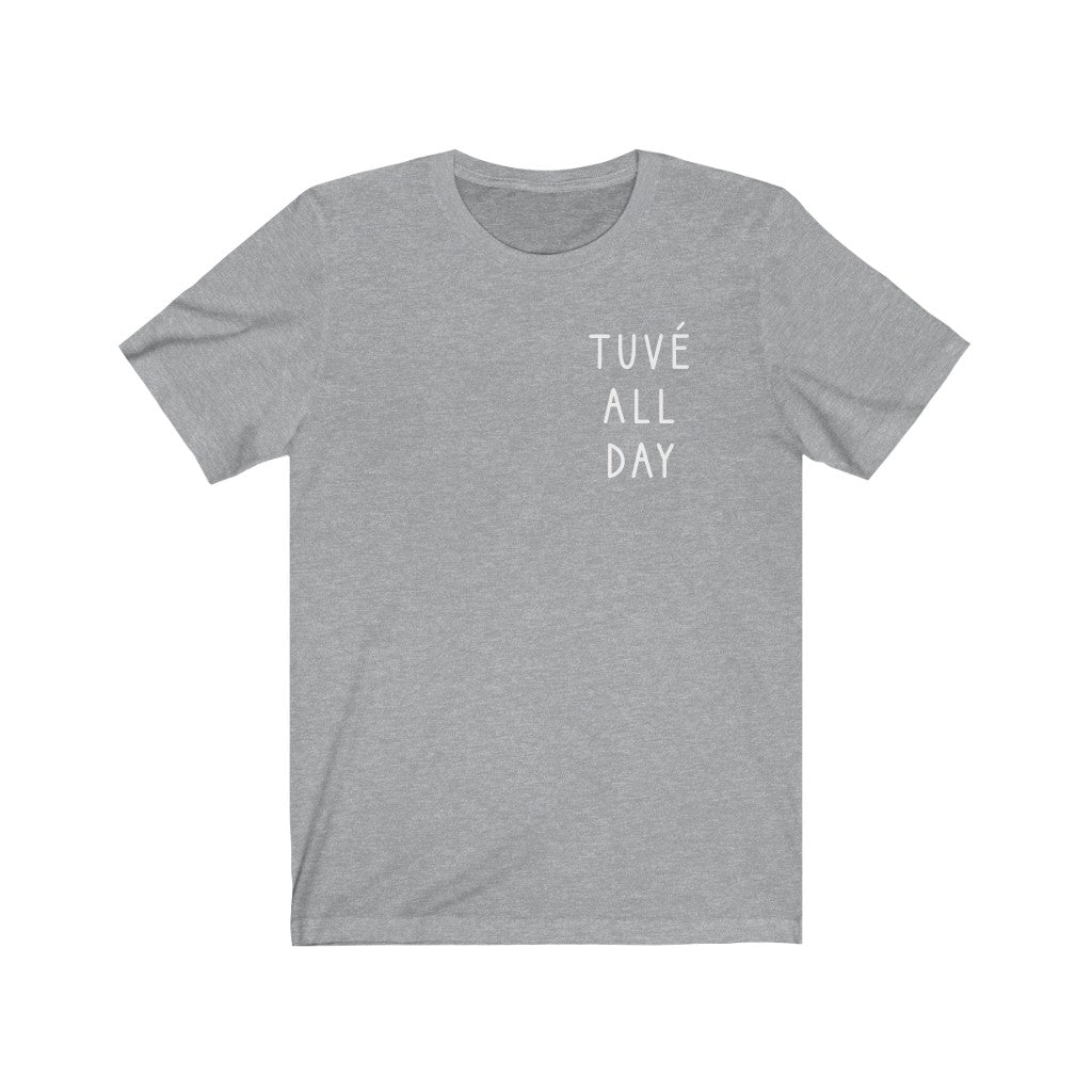 TUVÉ ALL DAY Unisex Jersey Short Sleeve Tee