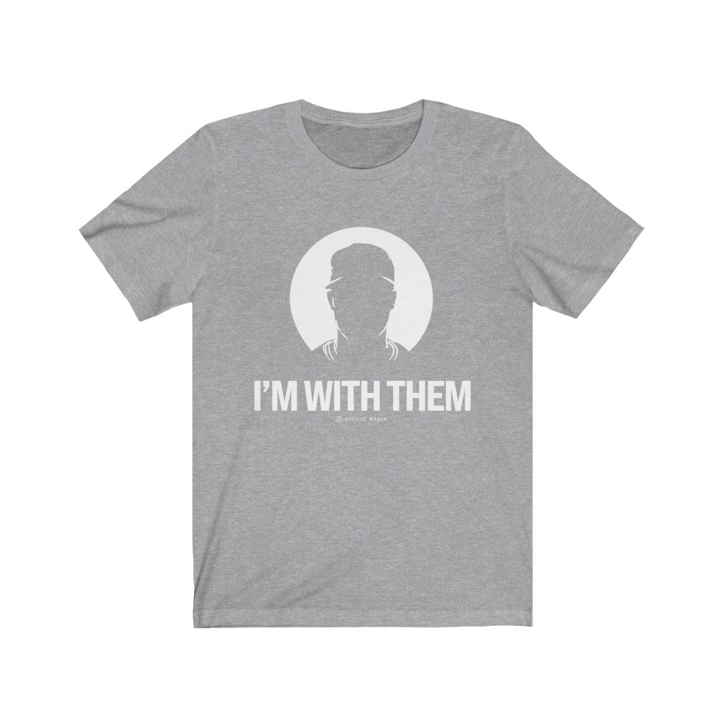 I'm With Them Unisex Jersey Short Sleeve Tee