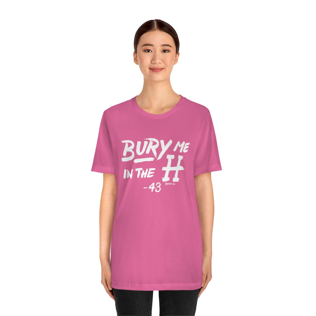 Bury Me In The H Unisex Jersey Short-Sleeve Tee
