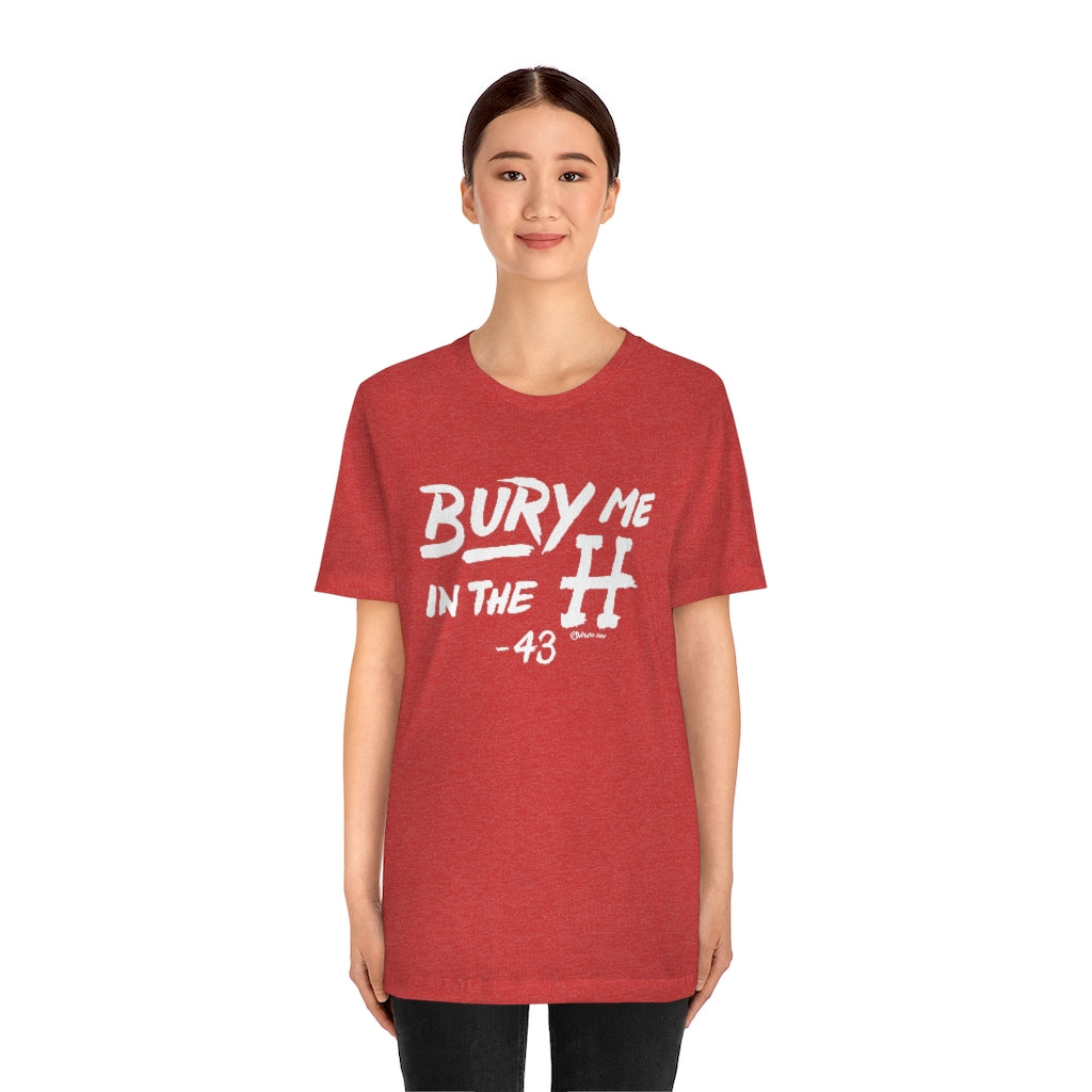 Bury Me In The H Unisex Jersey Short-Sleeve Tee