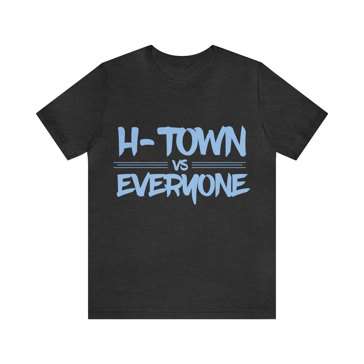 H-Town vs Everyone Unisex Tee (Dash & Dynamo Colors)