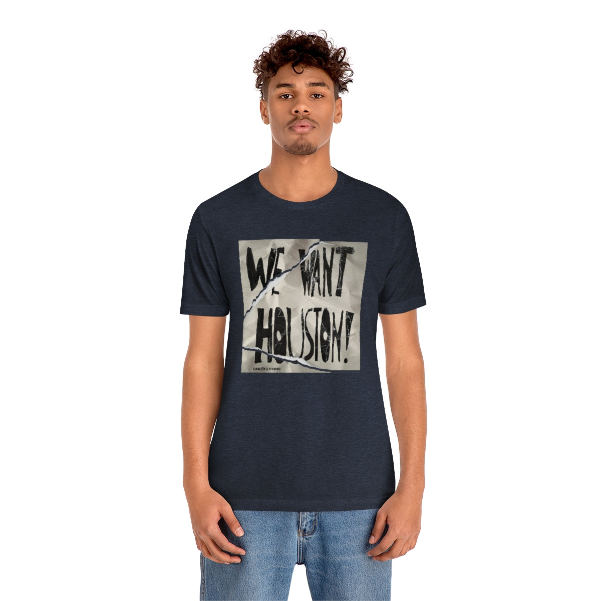 We Want Houston Sign Unisex Jersey Tee