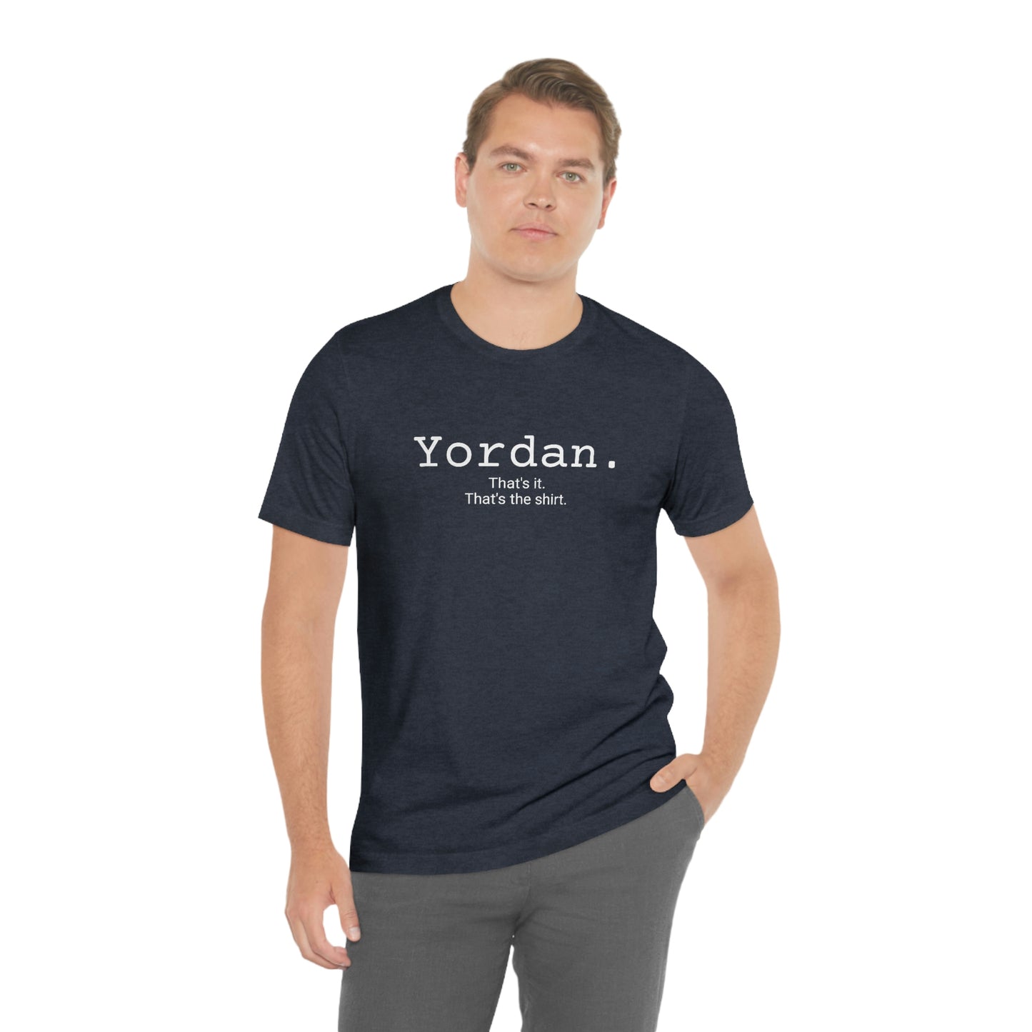 Yordan. Unisex Jersey Tee