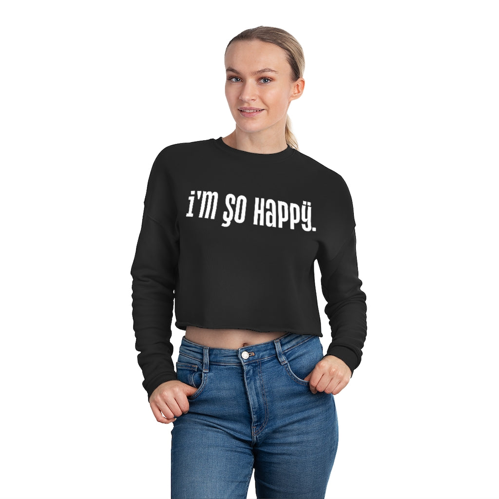 So Happy Cropped Crewneck Sweatshirt