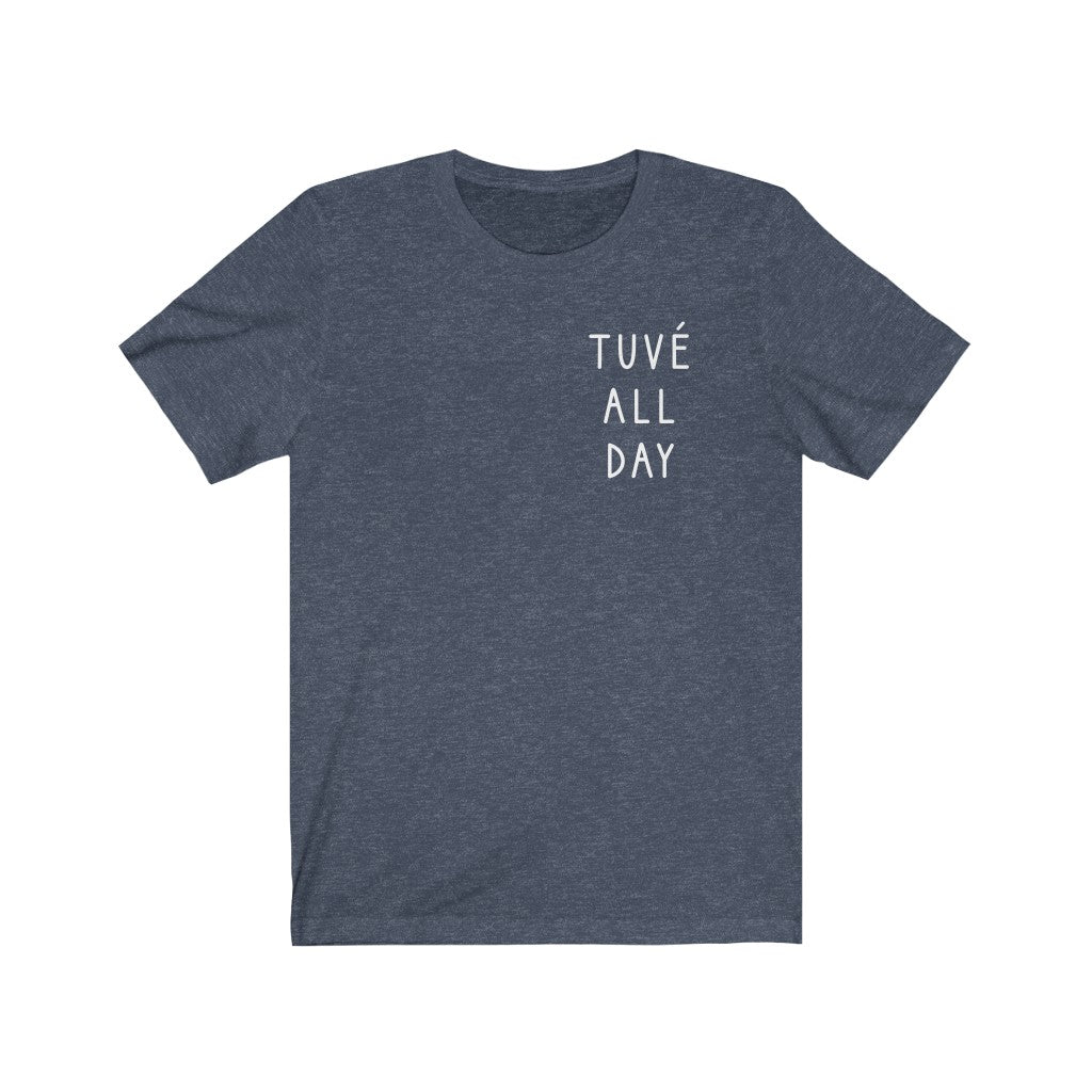 TUVÉ ALL DAY Unisex Jersey Short Sleeve Tee