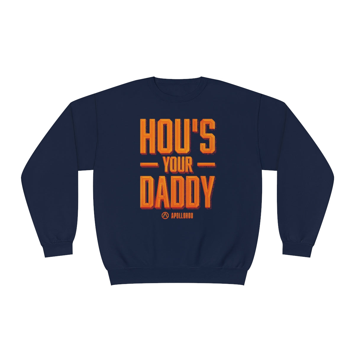 HOU's Your Daddy Unisex NuBlend® Crewneck Sweatshirt