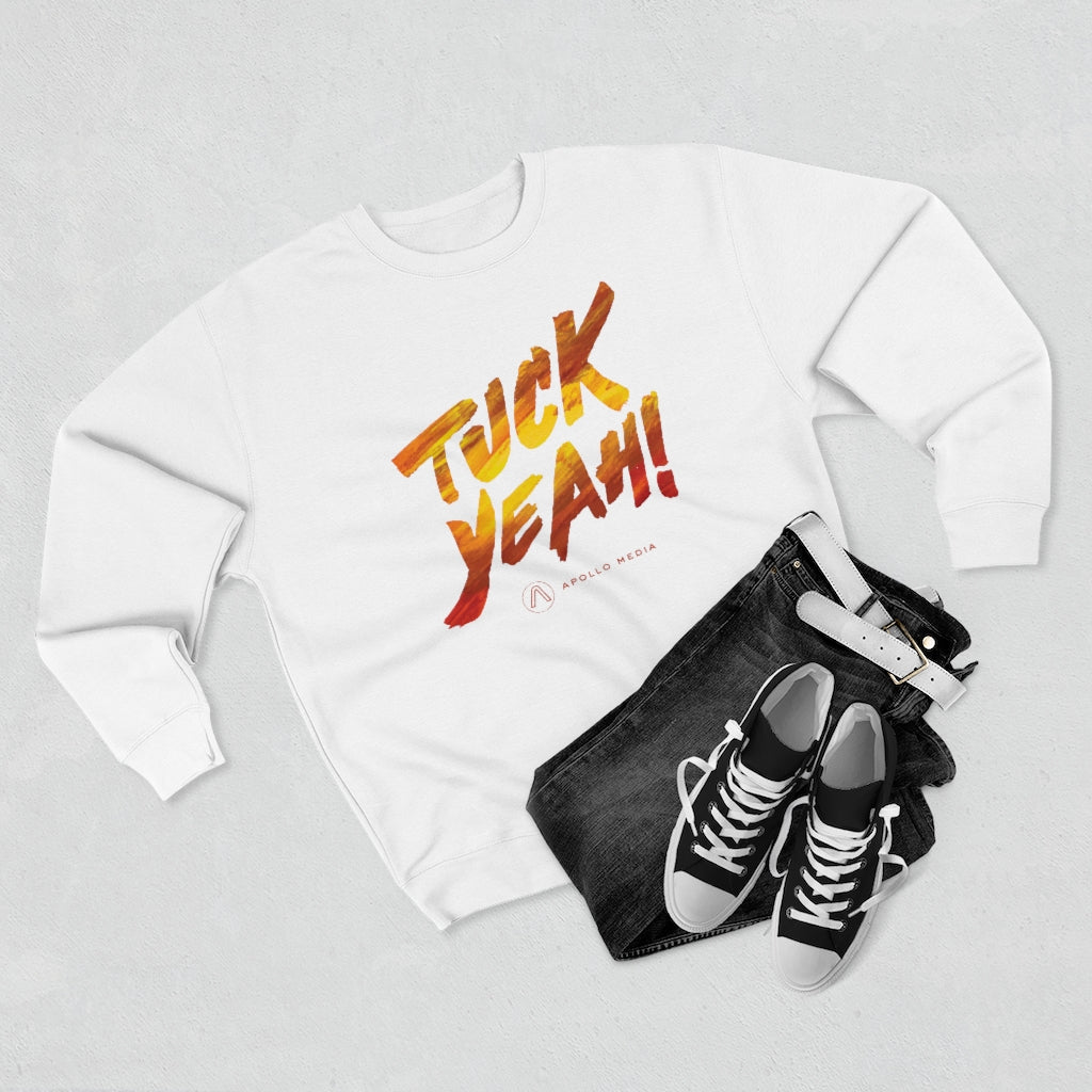 Tuck Yeah! Premium Crewneck Sweatshirt