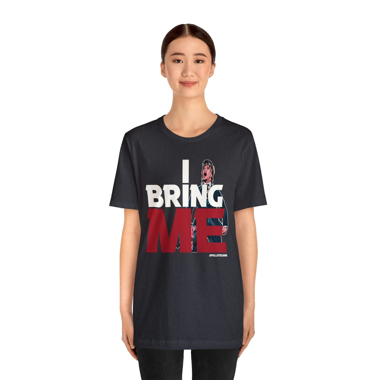 "I BRING ME" Unisex Jersey Short Sleeve Tee