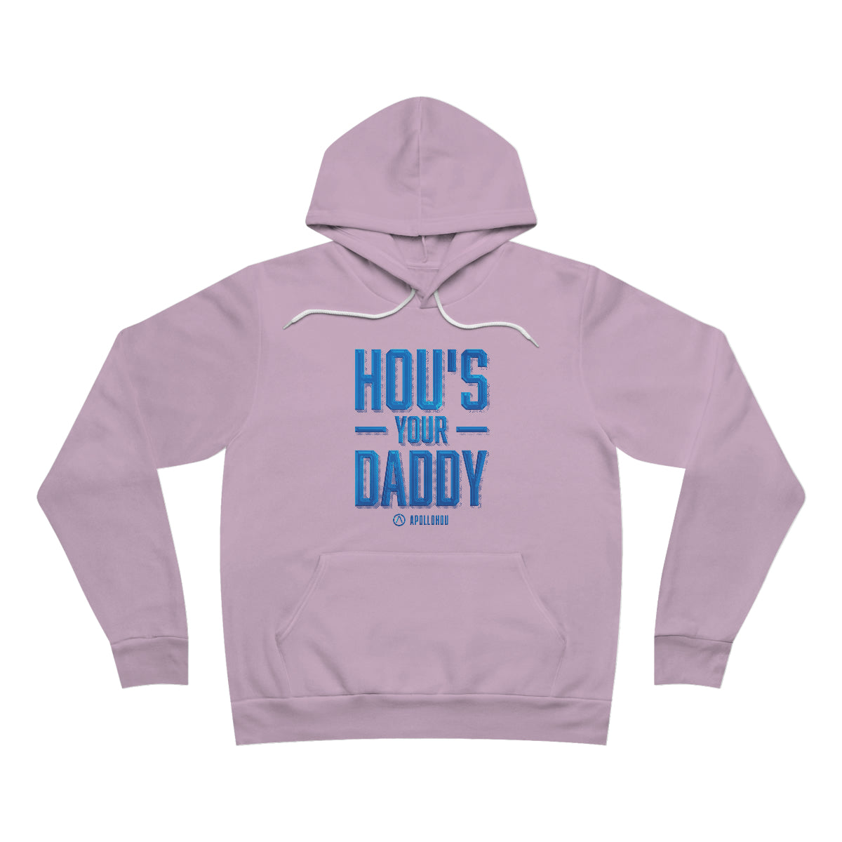 HOU's Your Daddy Pullover Hoodie