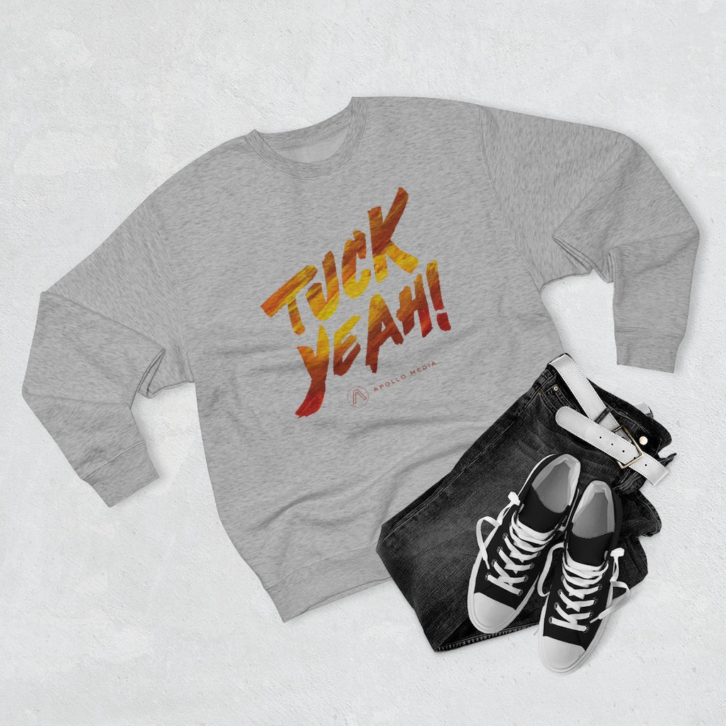 Tuck Yeah! Premium Crewneck Sweatshirt