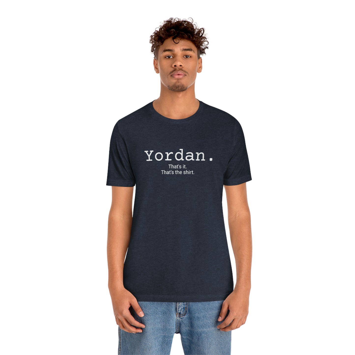 Yordan. Unisex Jersey Tee