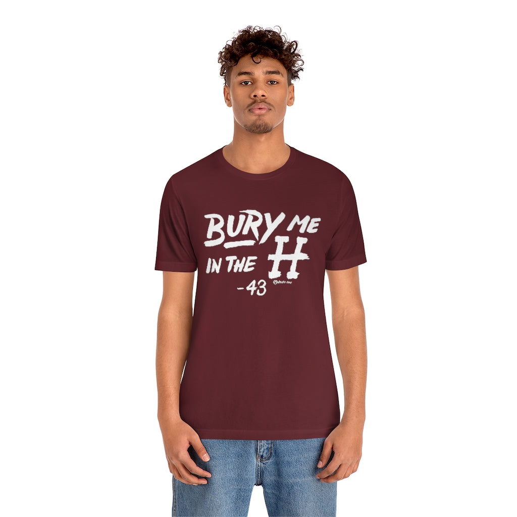 Bury Me In The H Unisex Jersey Short-Sleeve Tee