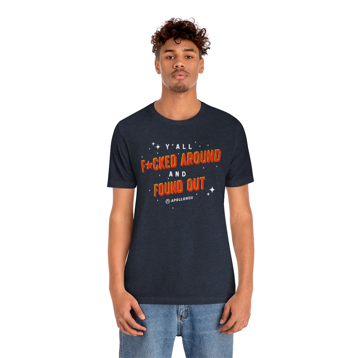 Y'all Fucked Up And Found Out Unisex Jersey Tee