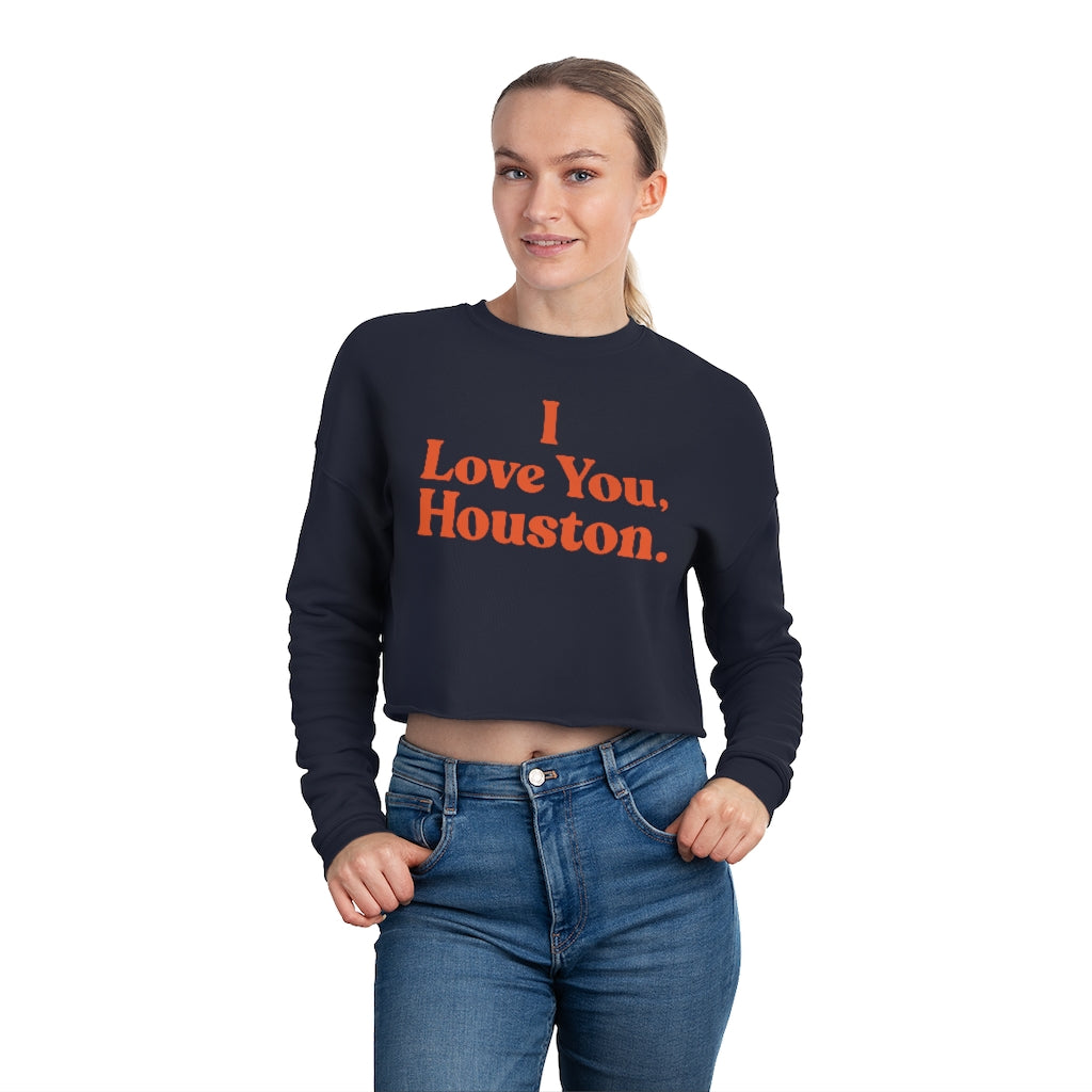 I Love You, Houston. Cropped Crewneck Sweatshirt