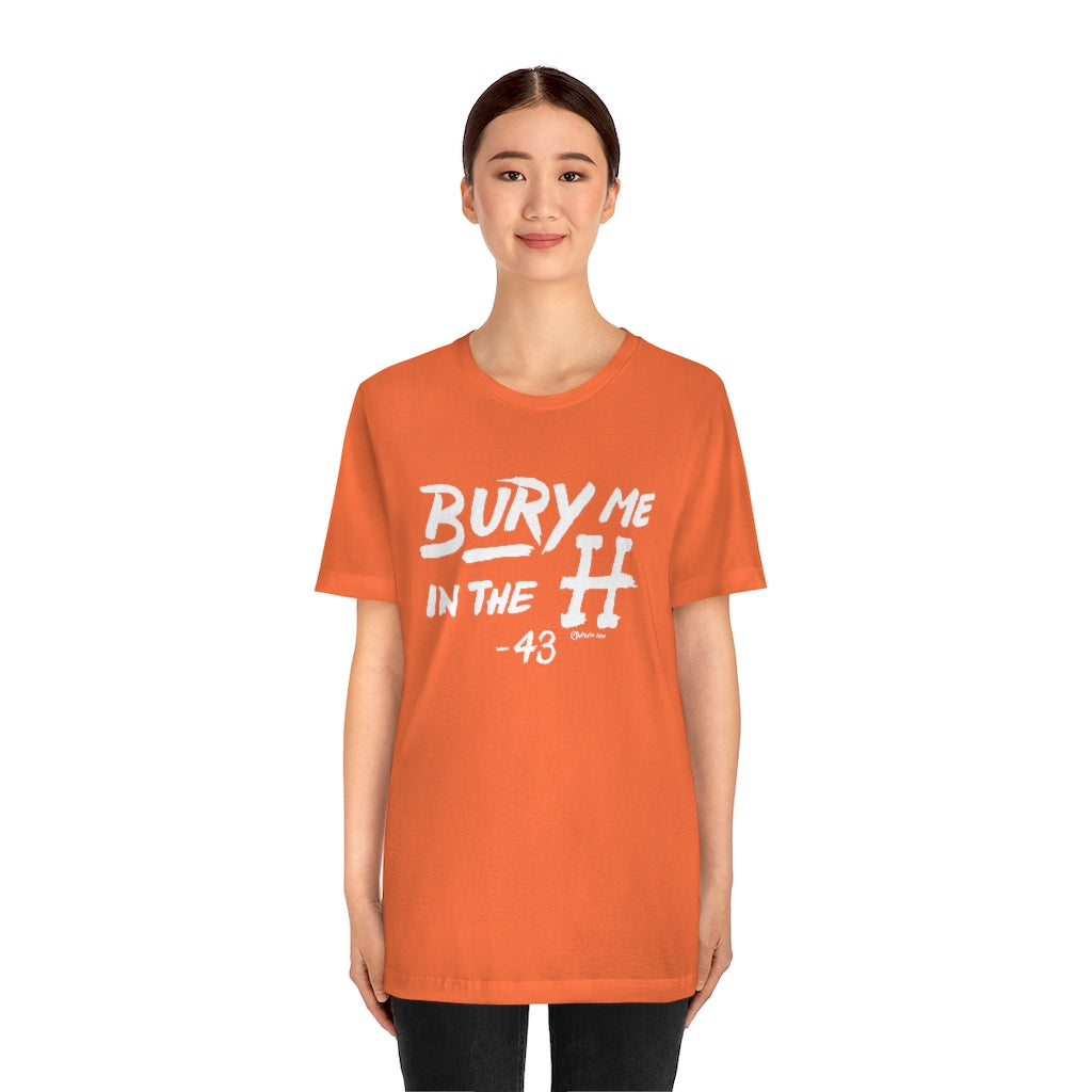 Bury Me In The H Unisex Jersey Short-Sleeve Tee