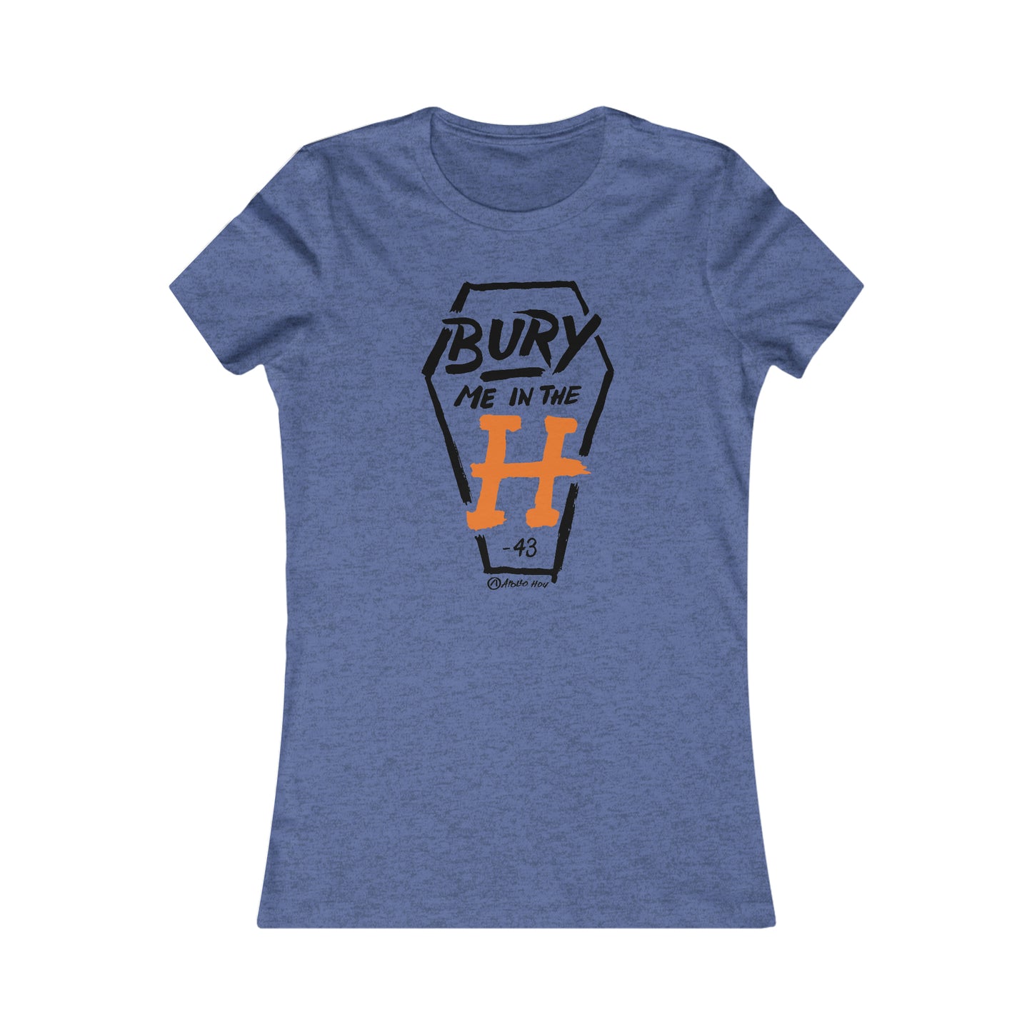 Bury Me In The H (Coffin Variant) Women's Favorite Tee