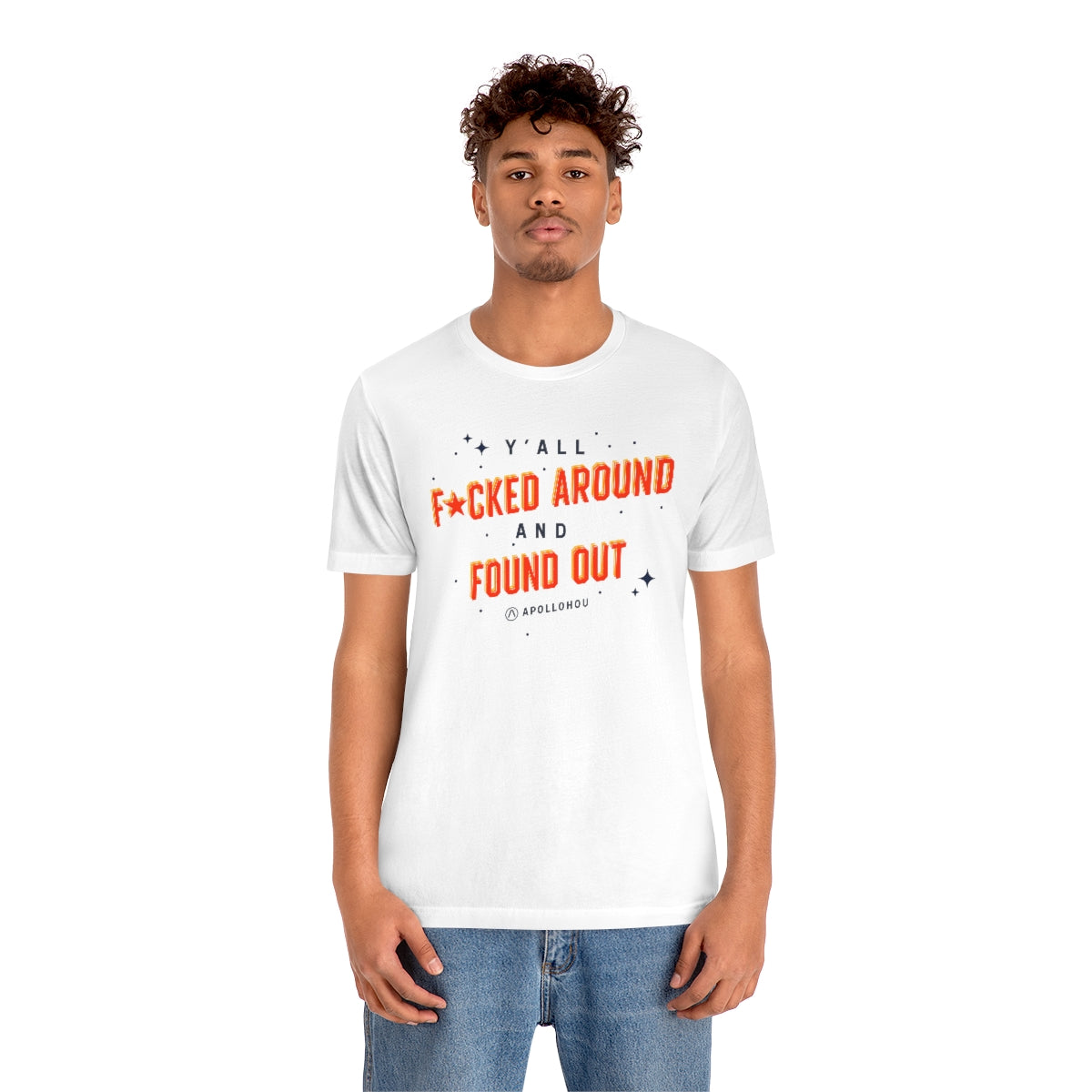 Y'all Fucked Up And Found Out Unisex Jersey Tee