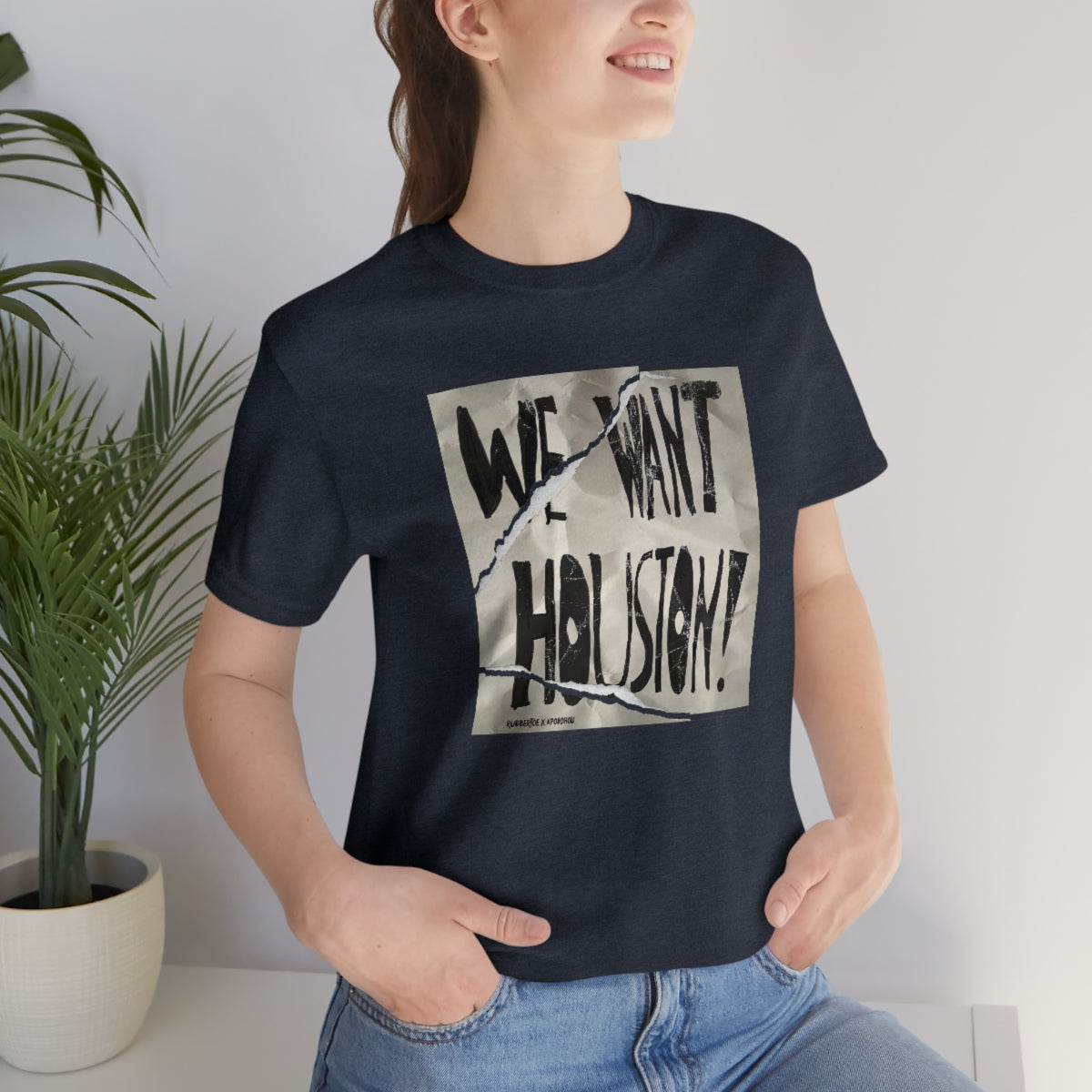 We Want Houston Sign Unisex Jersey Tee