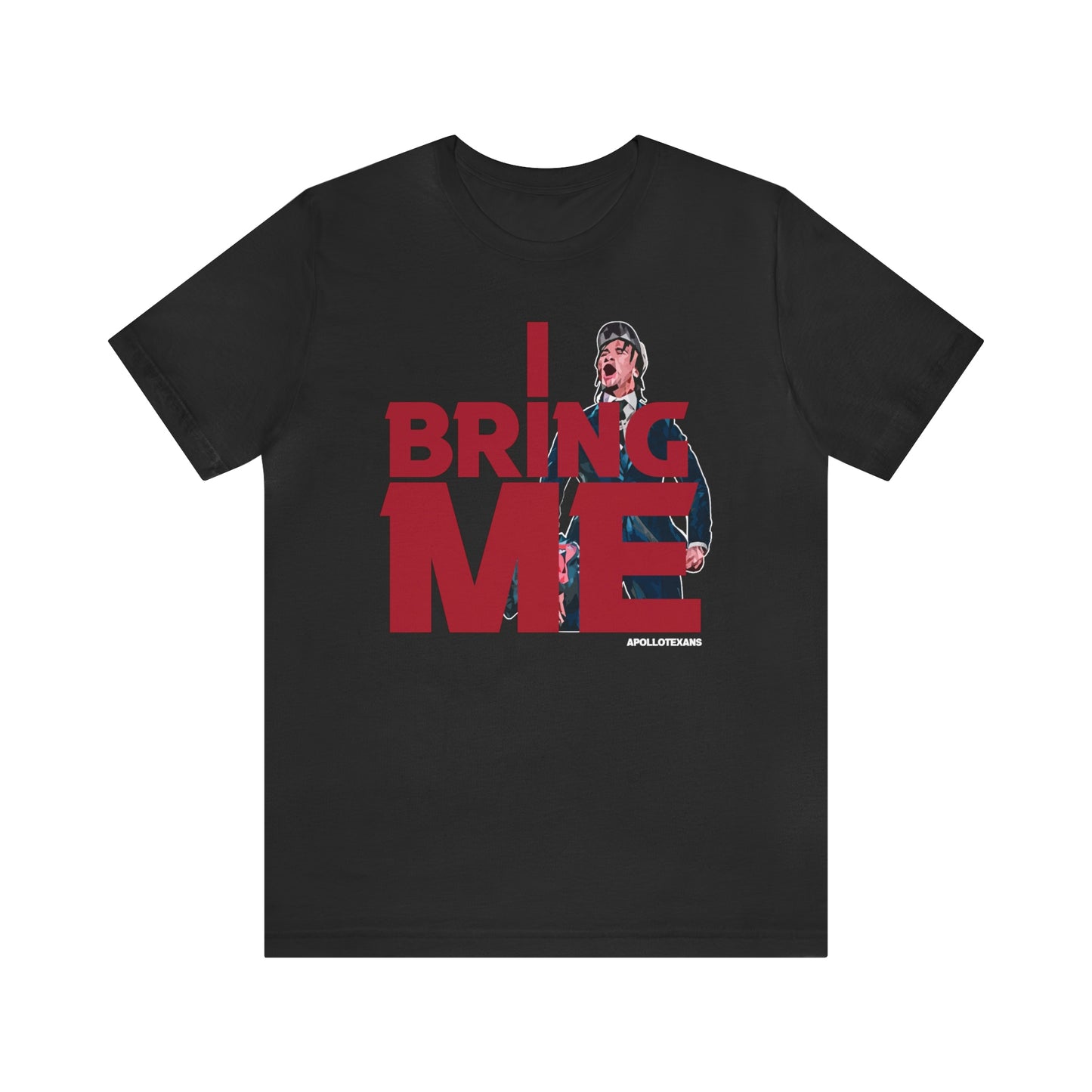 "I BRING ME" Unisex Jersey Short Sleeve Tee