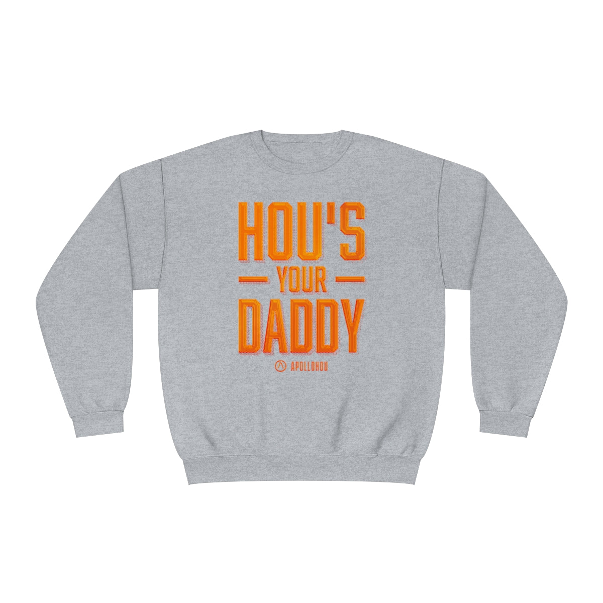 HOU's Your Daddy Unisex NuBlend® Crewneck Sweatshirt