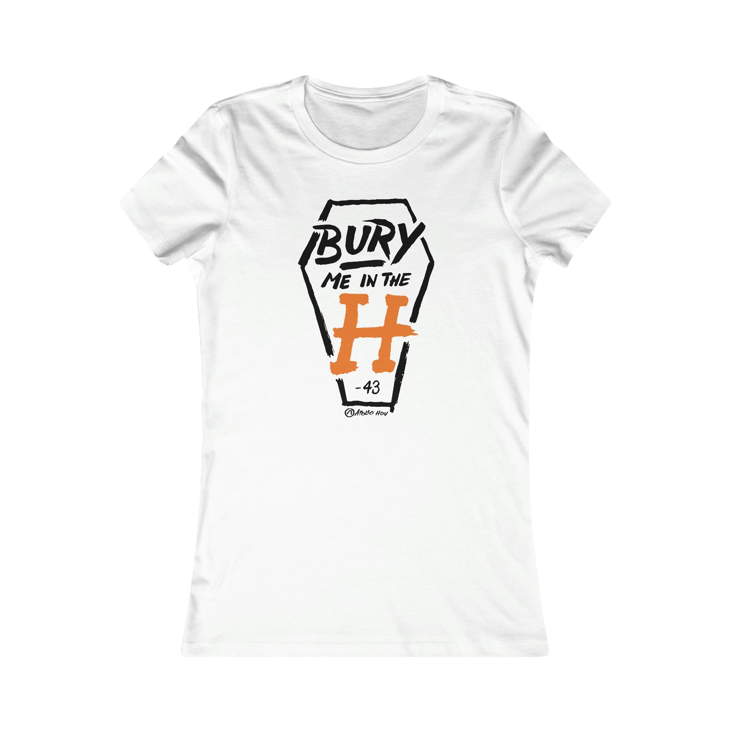 Bury Me In The H (Coffin Variant) Women's Favorite Tee