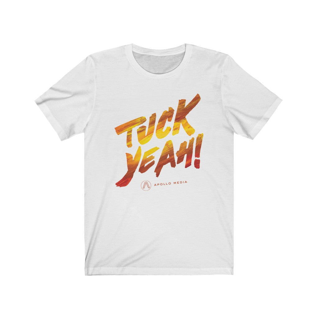 Tuck Yeah! Unisex Jersey Short Sleeve Tee