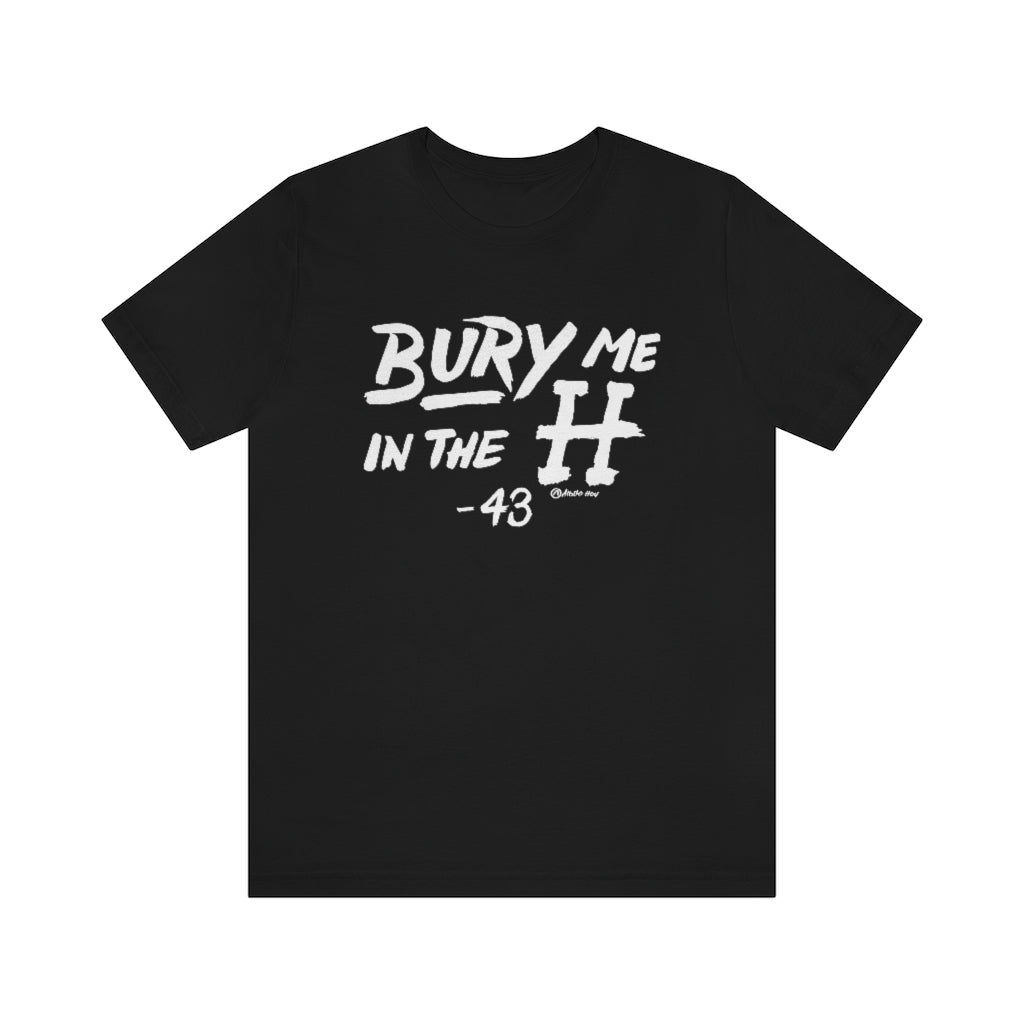 Bury Me In The H Unisex Jersey Short-Sleeve Tee