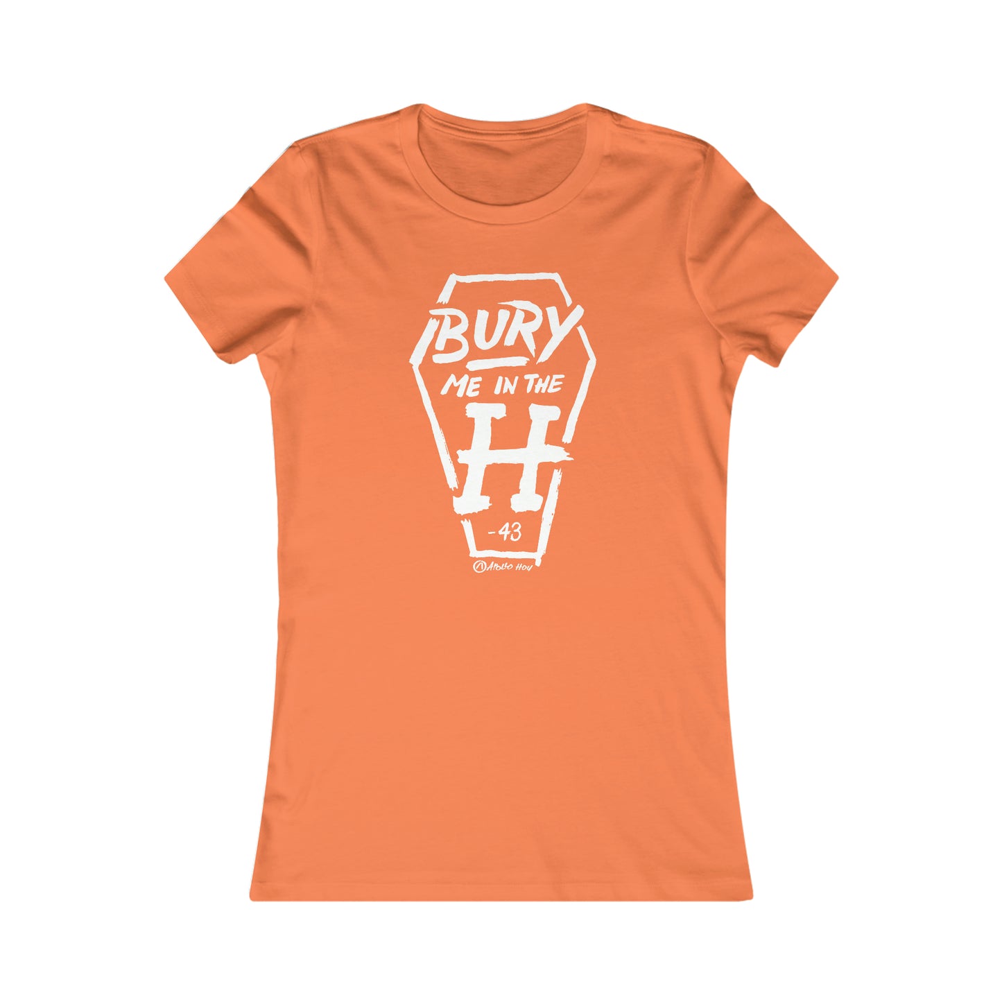 Bury Me In The H (Coffin Variant) Women's Favorite Tee