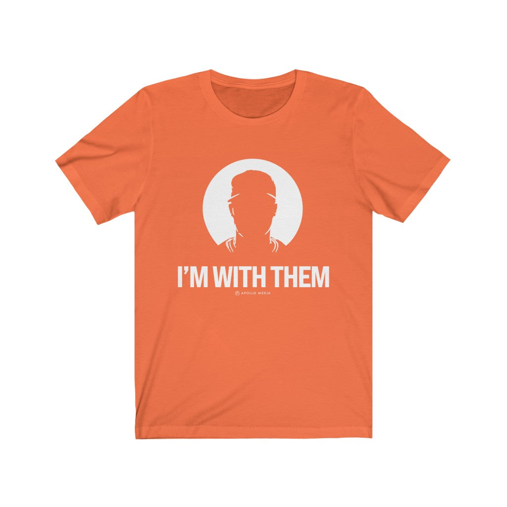 I'm With Them Unisex Jersey Short Sleeve Tee