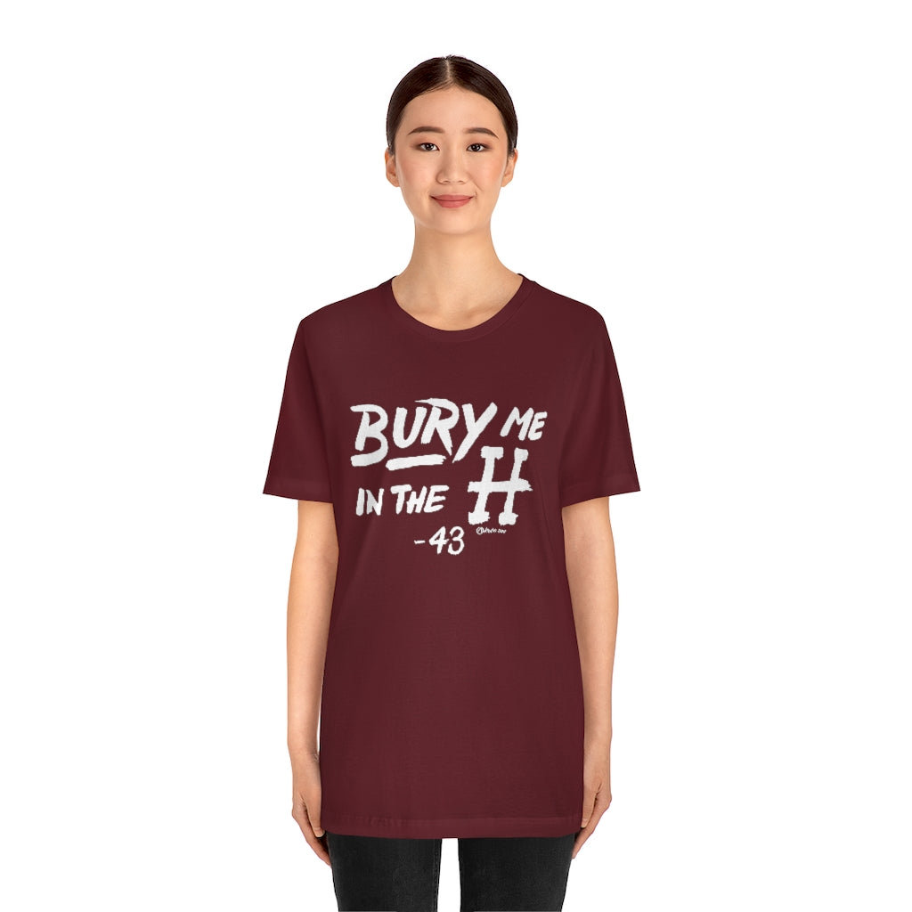 Bury Me In The H Unisex Jersey Short-Sleeve Tee