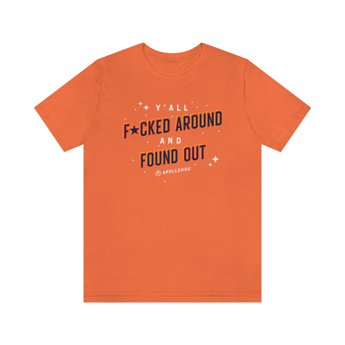 Y'all Fucked Up And Found Out Unisex Jersey Tee