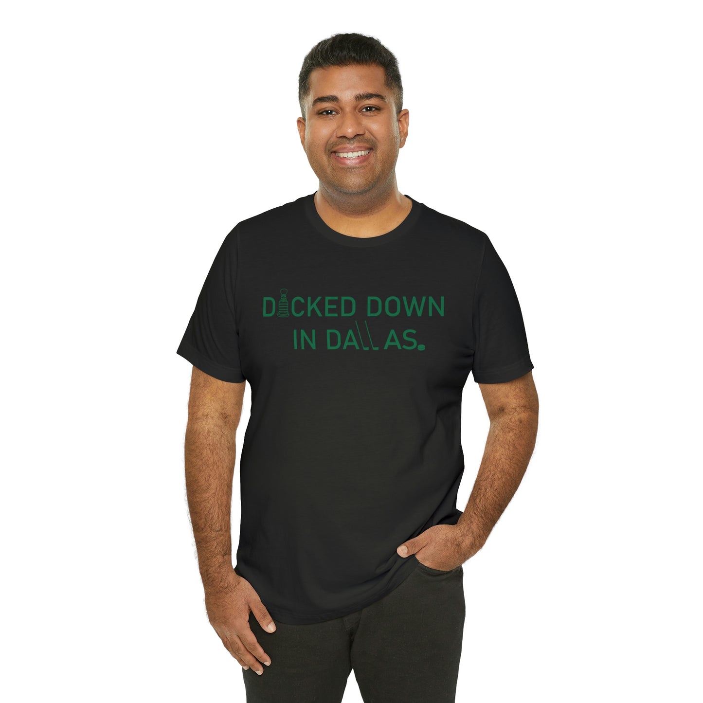 D*cked Down In Dallas Unisex Jersey Short Sleeve Tee