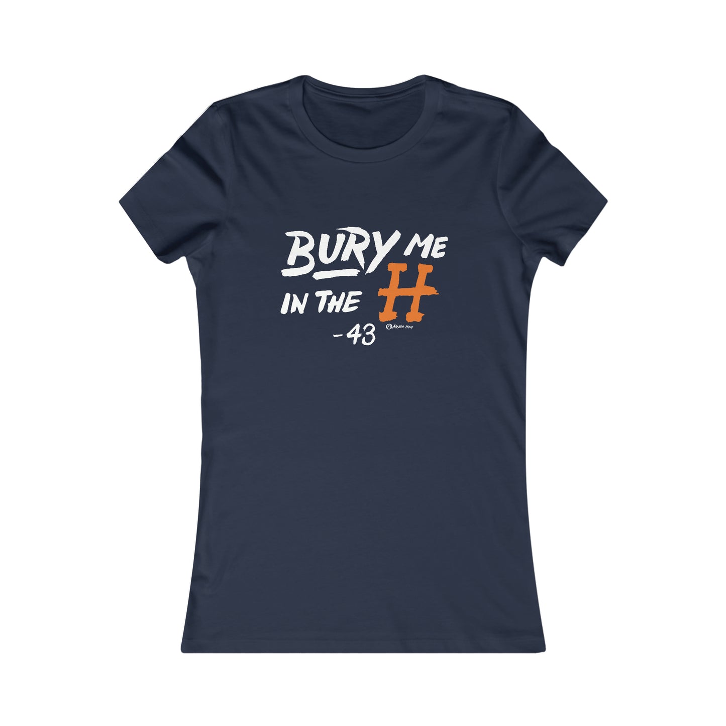 Bury Me In The H Women's Favorite Tee