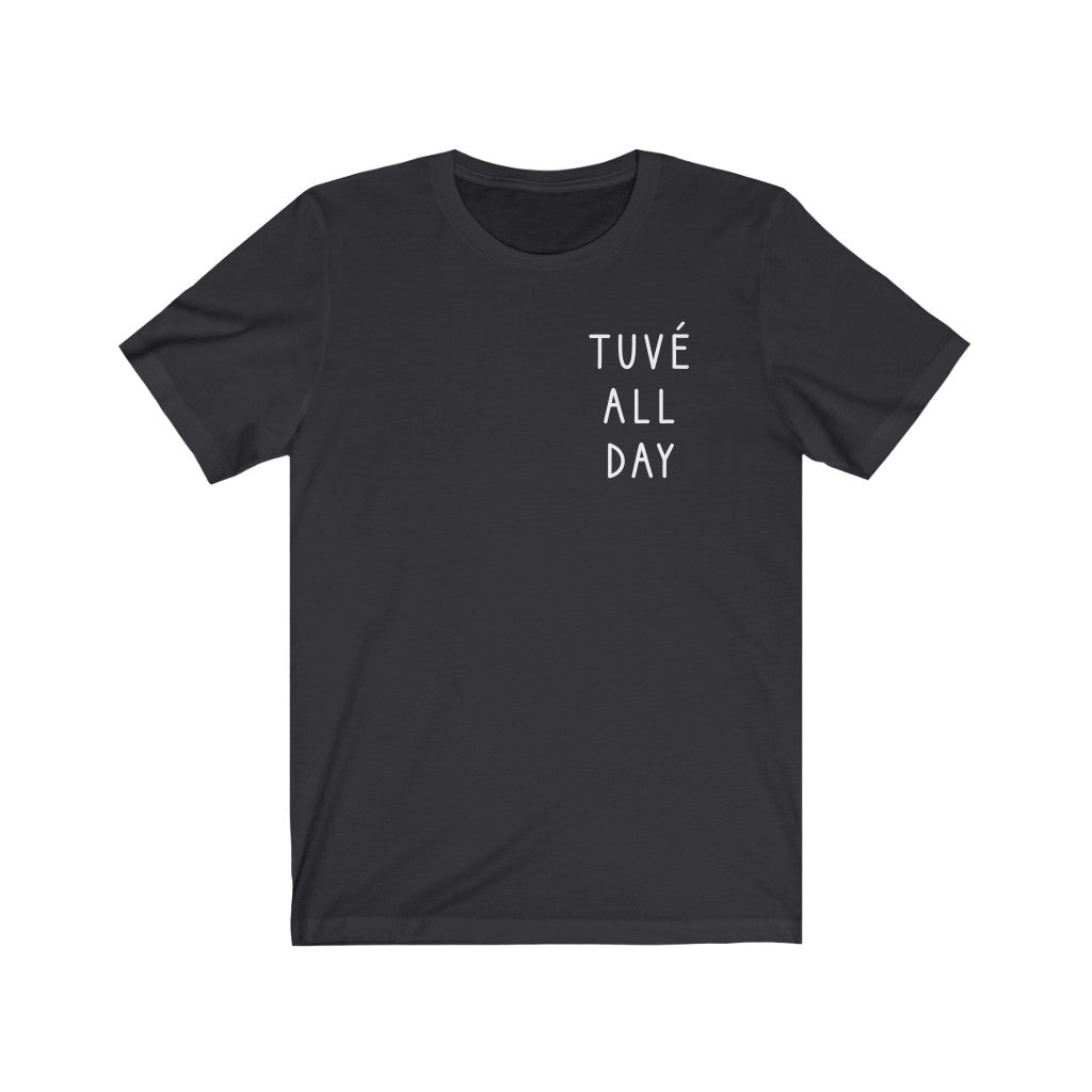 TUVÉ ALL DAY Unisex Jersey Short Sleeve Tee
