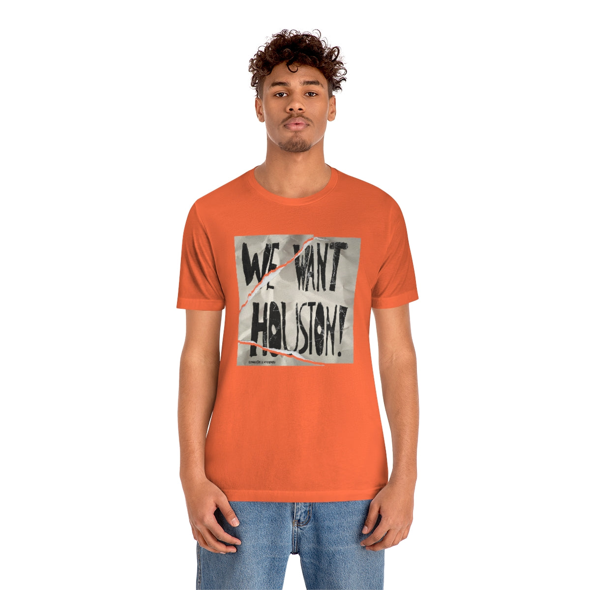 We Want Houston Sign Unisex Jersey Tee