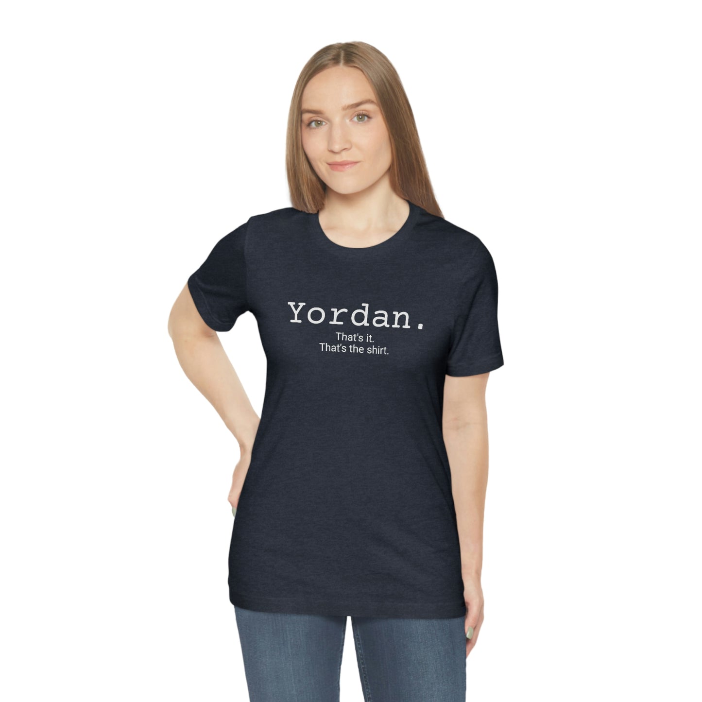 Yordan. Unisex Jersey Tee
