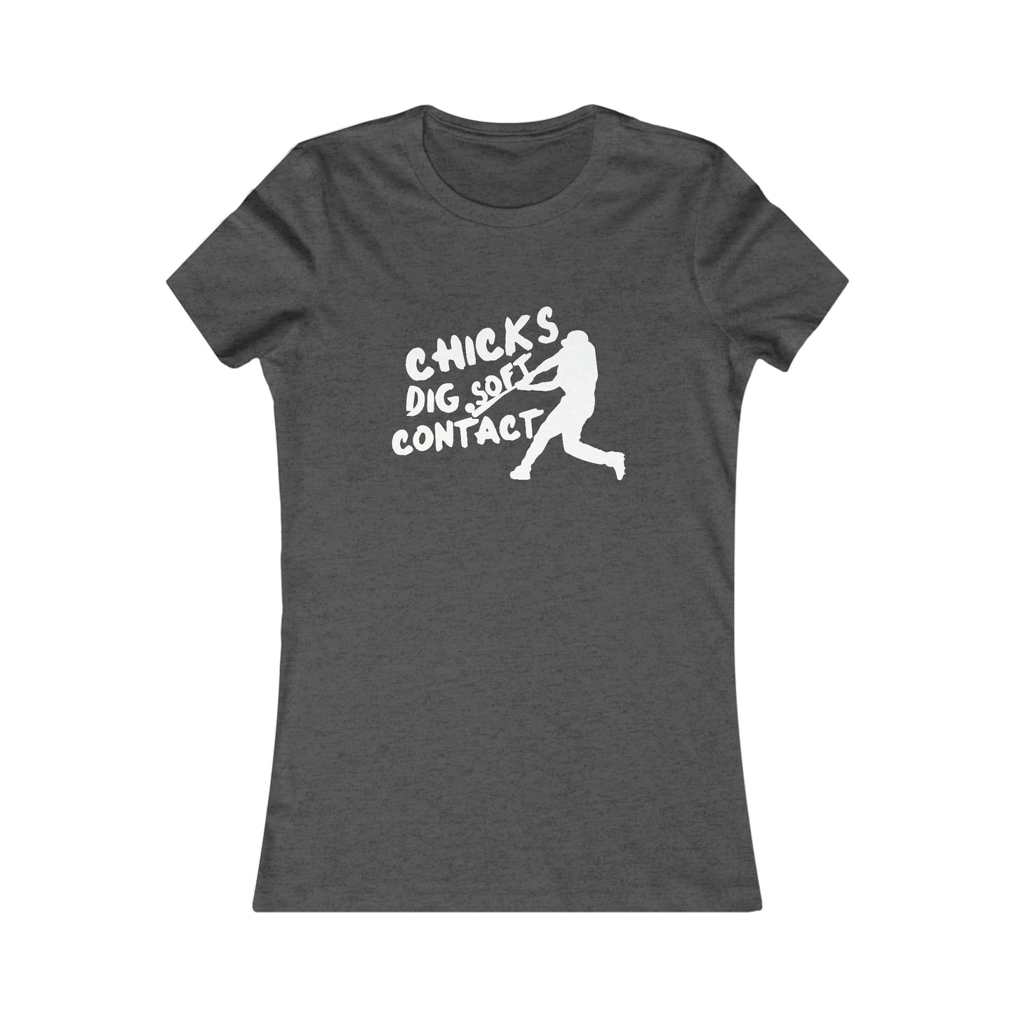 Chicks Dig Soft Contact Women's Favorite Tee